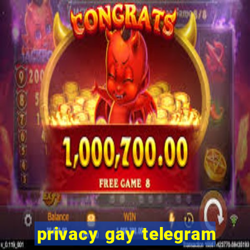 privacy gay telegram